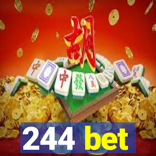 244 bet